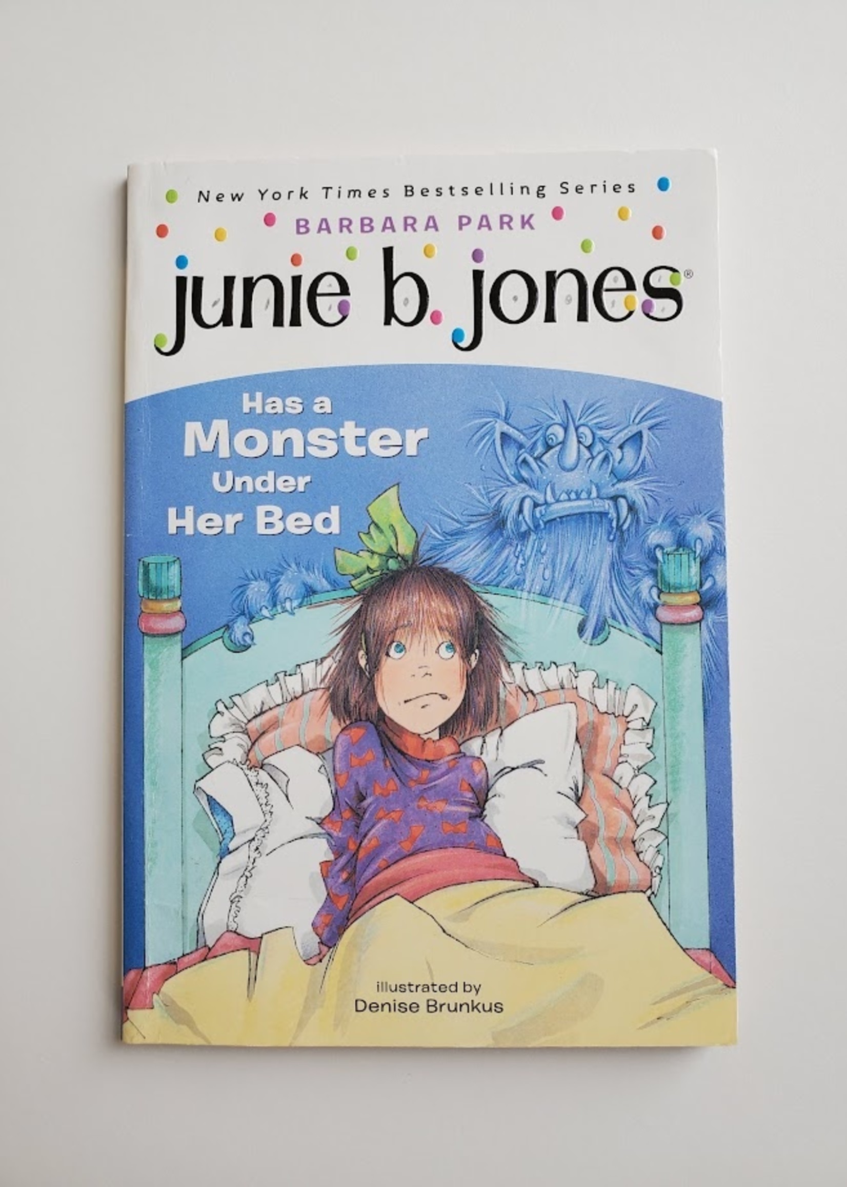 Junie B. Jones Has a Monster Under Her Bed