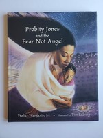 Paraclete Probity Jones and the Fear Not Angel