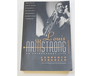 Louis Armstrong - An Extravagant Life