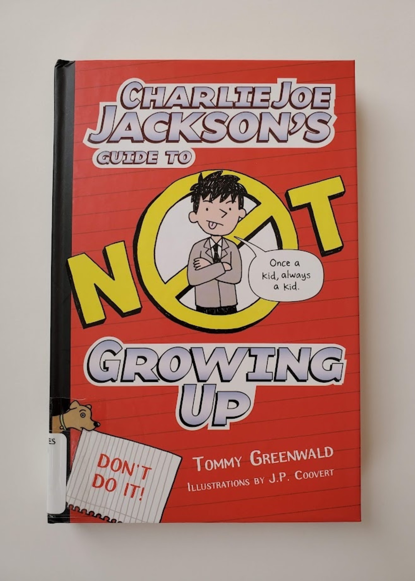 Charlie Joe Jackson's Guide to Not Growing Up - Maple Tree Book