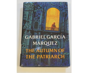 The Autumn of the Patriarch,” by Gabriel García Márquez