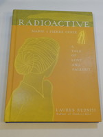 It Books Radioactive, Marie & Pierre Curie: A Tale of Love & Fallout