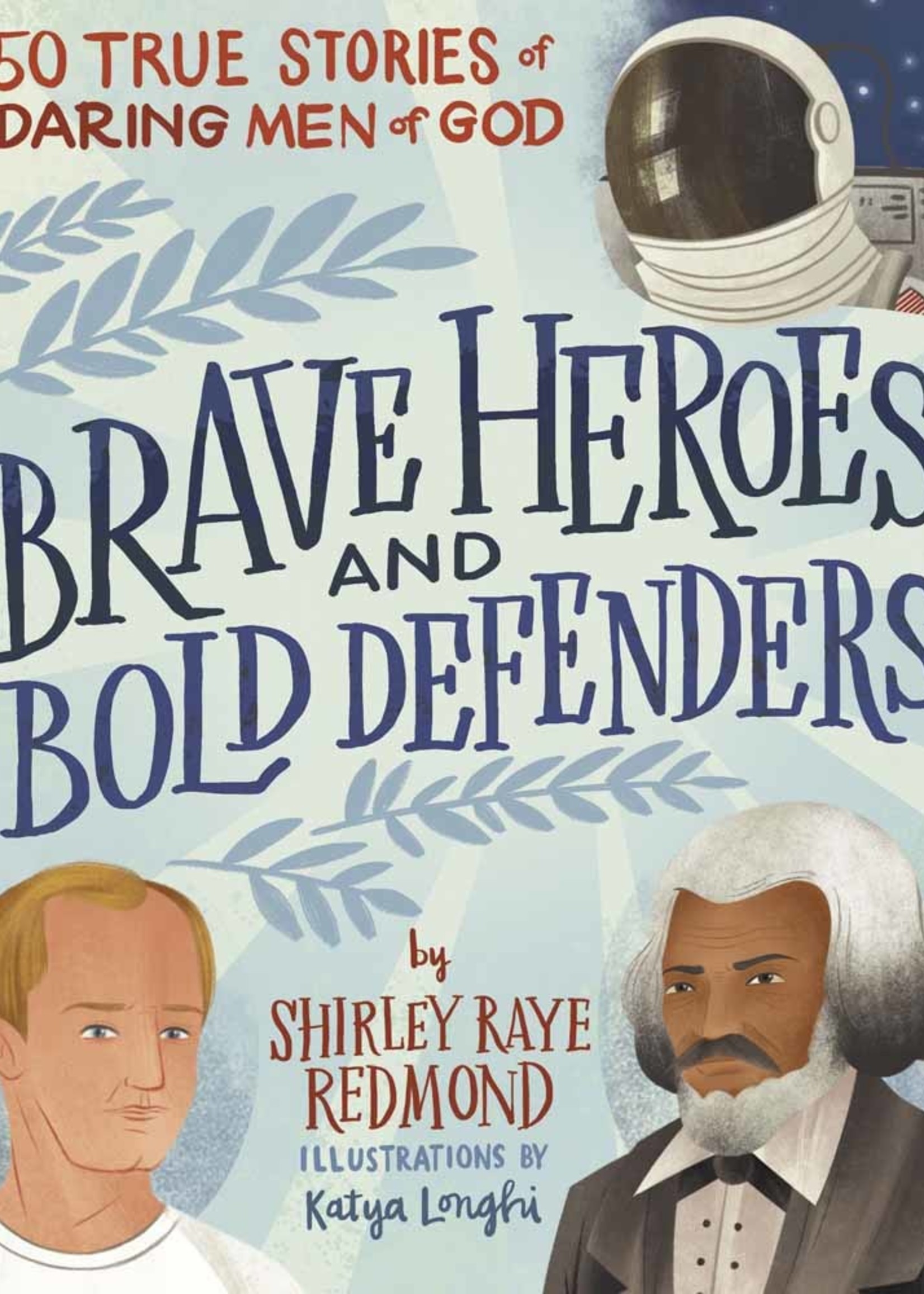 Harvest House Brave Heroes and Bold Defenders