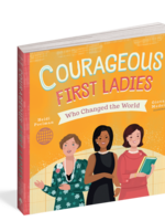 Familius Courageous First Ladies Who Changed the World