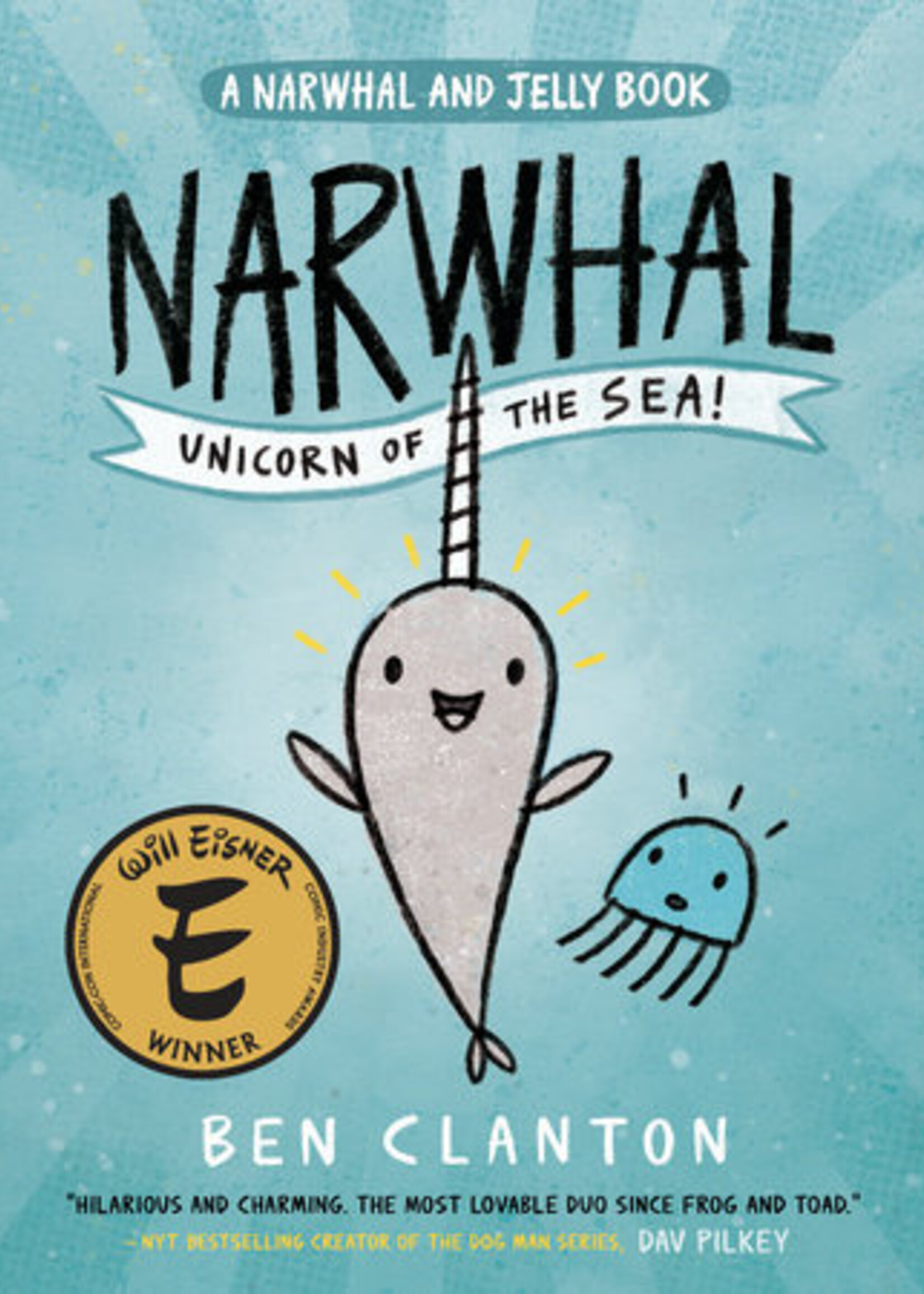 Narwhal, Unicorn of the Sea (Narwhal & Jelly #1)