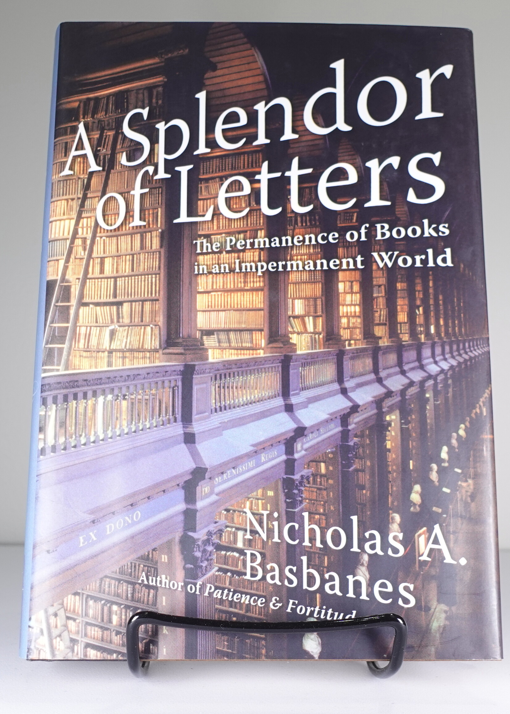 A Splendor of Letters: The Permanence of Books in an Impermanent World