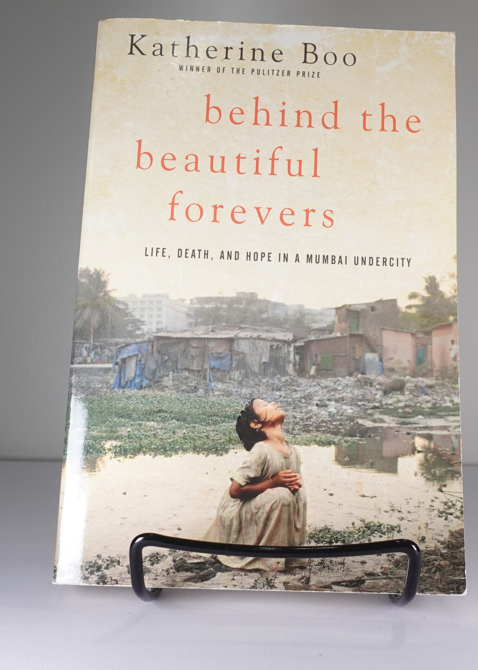 Random House Behind the Beautiful Forevers  - Life, Death, and Hope in a Mumbai Undercity