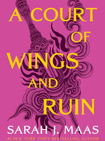 Bloomsbury A Court of Wings and Ruin (Book #3 in the A Court of Thorns and Roses Series)