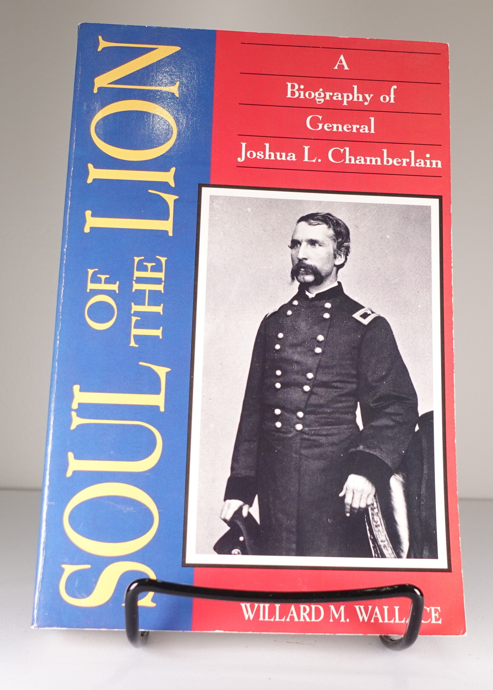 Stan Clark Military Books Soul of the Lion: A Biography of General Joshua L. Chamberlain