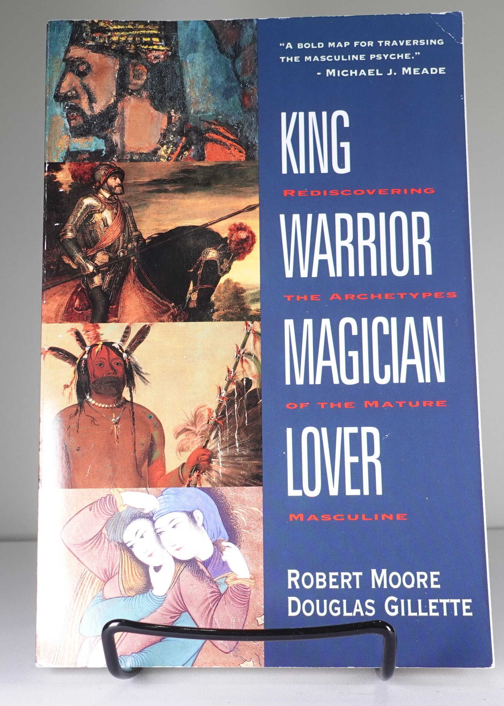 HarperOne King, Warrior, Magician, Lover: Rediscovering the Archetypes of the Mature Masculine