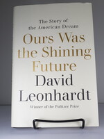 Random House Ours Was the Shining Future: The Story of the American Dream