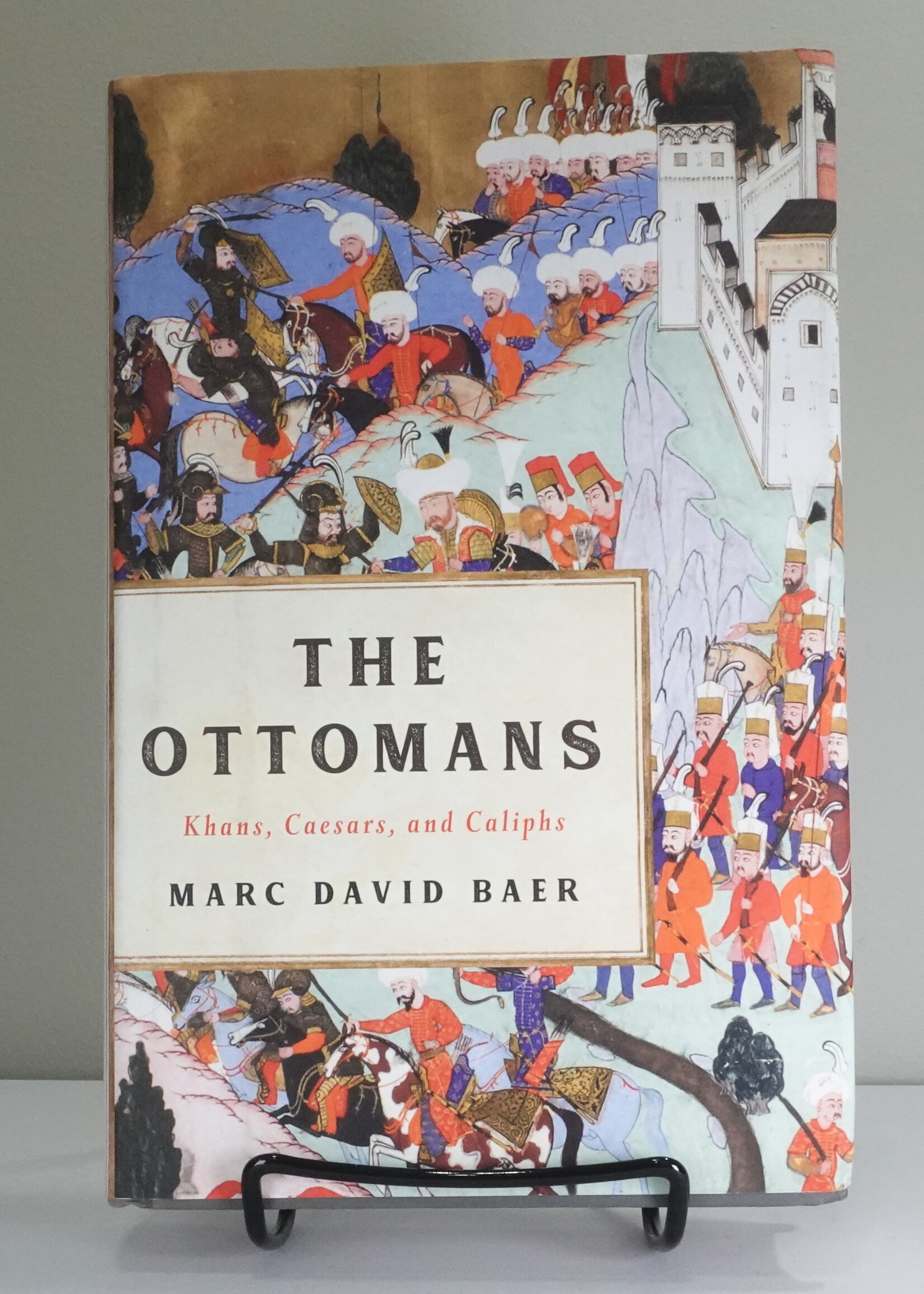 Basic Books The Ottomans: Khans, Caesars, and Caliphs