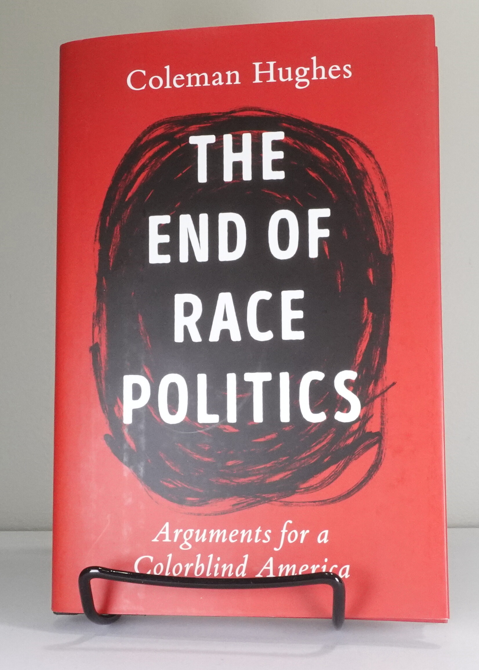 Thesis The End of Race Politics: Arguments for a Colorblind America (u)