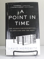 Regnery Publishing A Point in Time: The Search for Redemption in This Life and the Next (u)