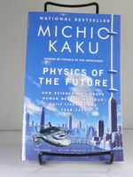 Anchor Books Physics of the Future: How Science Will Shape Human Destiny and Our Daily Lives by the Year 2100