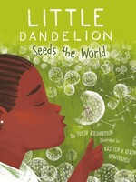 Sleeping Bear Press Little Dandelion Seeds the World