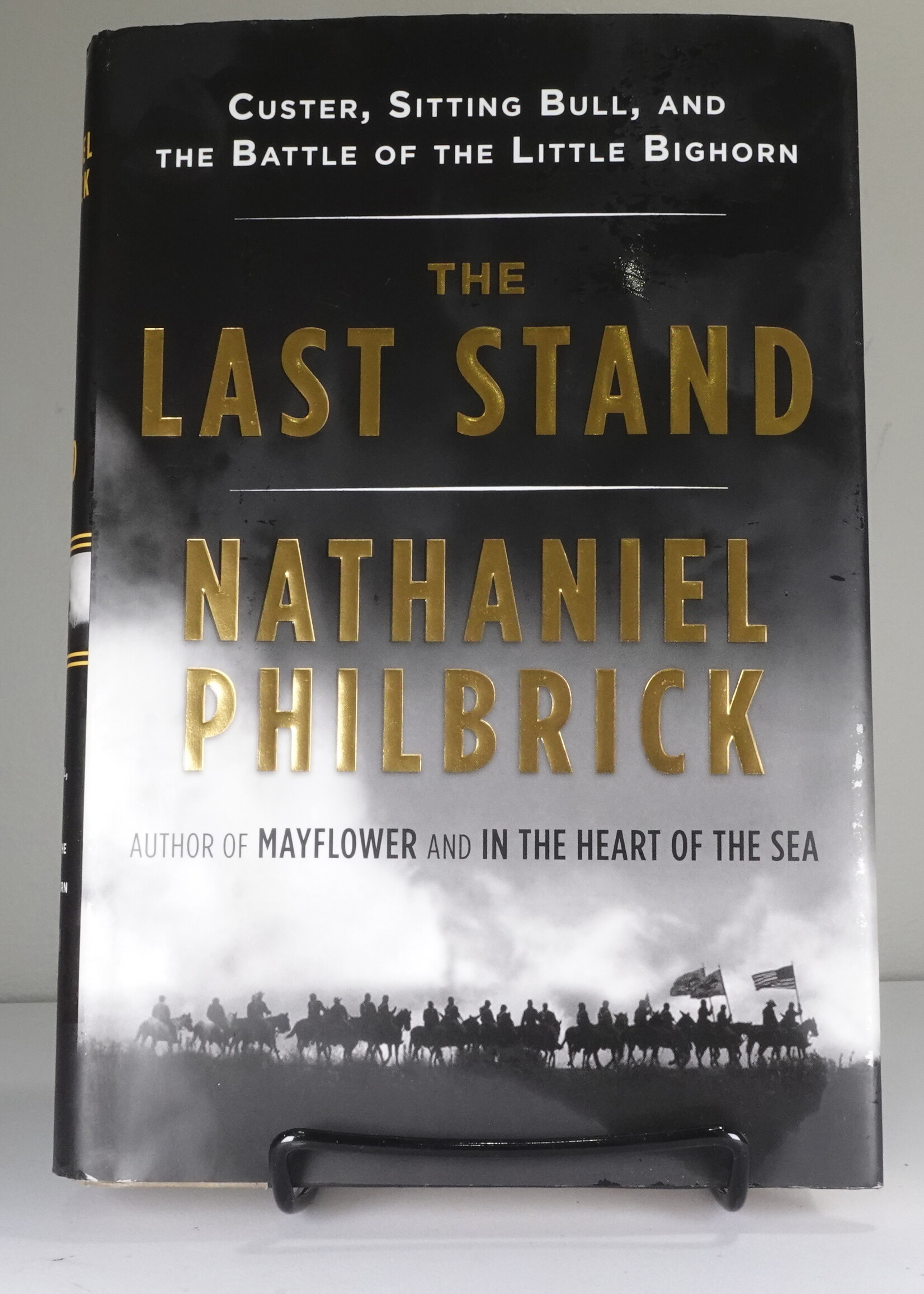 Viking The Last Stand: Custer, Sitting Bull, and the Battle of the Little Bighorn