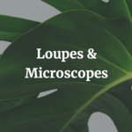 Loupes & Microscopes