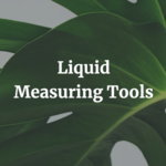 Liquid Measuring Tools