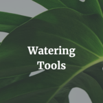 Watering Tools