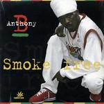 Anthony B - Smoke Free (Bogalusa)