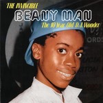 Beanie Man - The Invincible Beany Man: The 10 Year Old DJ Wonder (Radiation)