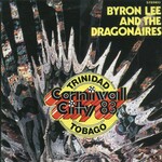 Byron Lee & The Dragonaires - Carnival City 83: Trinidad Tobago (Dynamic) (Orig. Press) (Tip-on)
