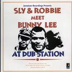 Sly & Robbie - Meet Bunny Lee At Dub Station (Jamaican Recordings) (180g)