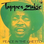 Tappa Zukie - Peace In The Ghetto (Kingston Sounds/Jamaican Recordings) (180g)