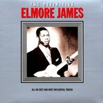 Elmore James - The Definitive Elmore James (Not Now Music) (180g)
