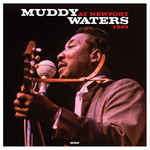 Muddy Waters - At Newport 1960 (Not Now Music) (Mono) (180g)