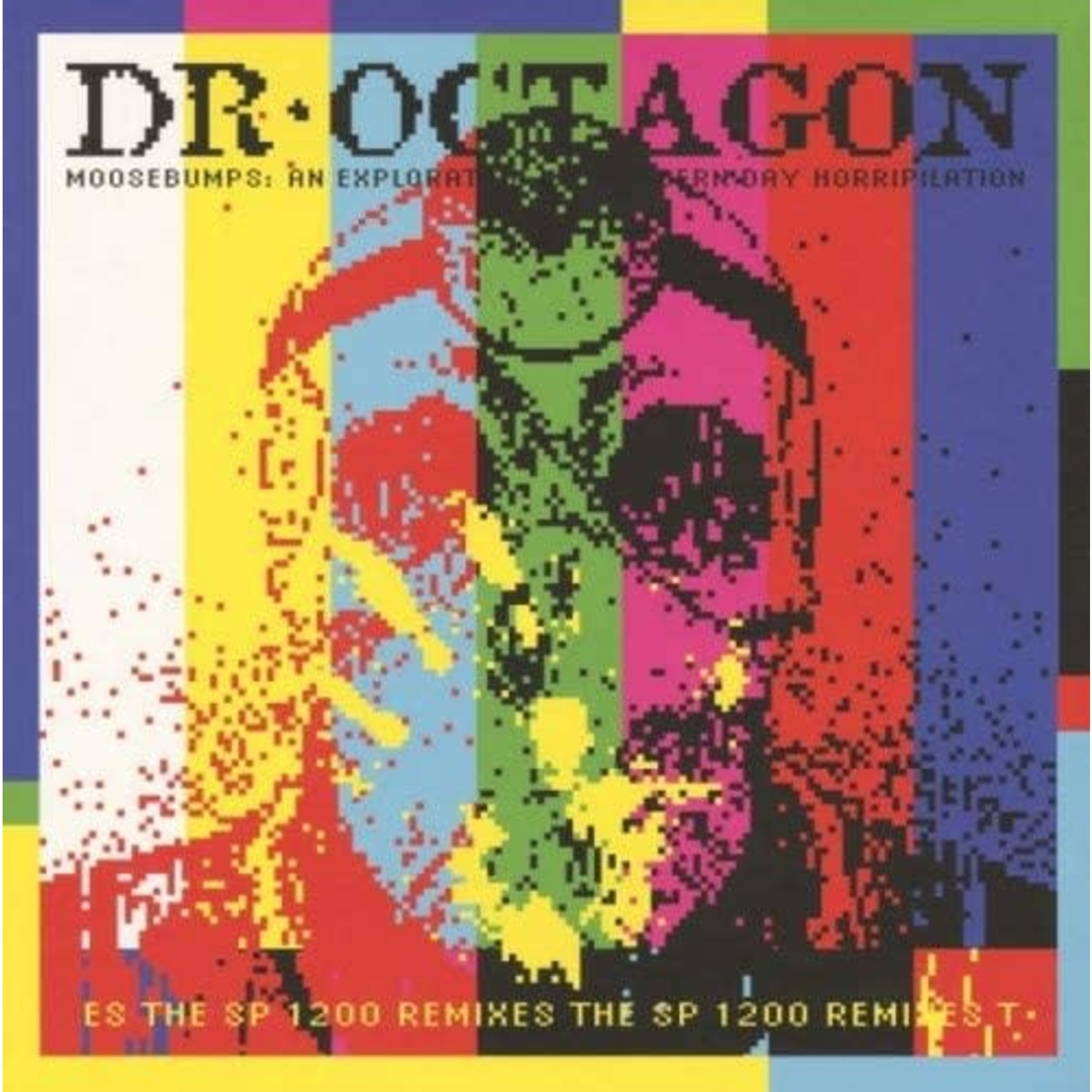 Dr. Octagon - Moosebumps: An Exploration Into Modern Day Horripilation (SP-1200 Remixes)
