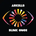 Arkells - Blink Once (nm) near mint