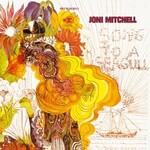 Joni Mitchell - Song To A Seagull