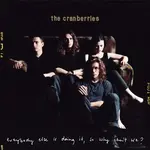 The Cranberries - Everybody Else Is Doing It, So Why Can't We?