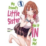 MY FRIENDS'S LITTLE SISTER HAS IT IN FOR ME VOL 1LE