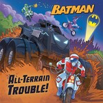 DC SUPER HEROES BATMAN ALL-TERRAIN TROUBLE TP