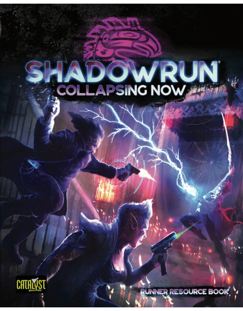 Catalyst Game Labs Shadowrun 6th Edition: Collapsing Now (Runner Resource Book)