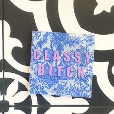 ART WOW Classy Bitch Glass Coaster