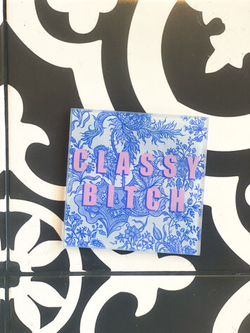 ART WOW Classy Bitch Glass Coaster