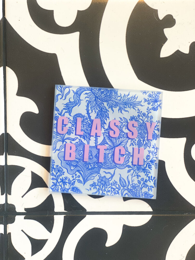 ART WOW Classy Bitch Glass Coaster