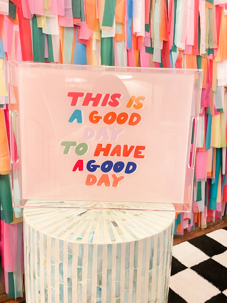 Deny Designs Good Day To Have A Good Day Acrylic Large Tray