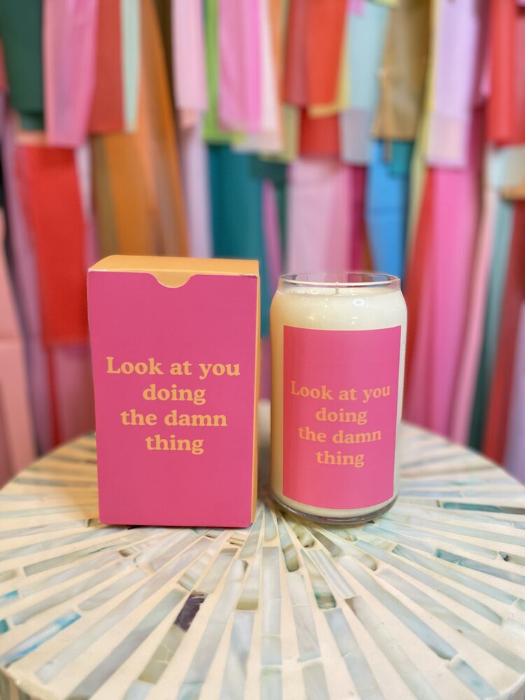 Talking out of Turn Look at You Doing the Damn Thing Glass Candle
