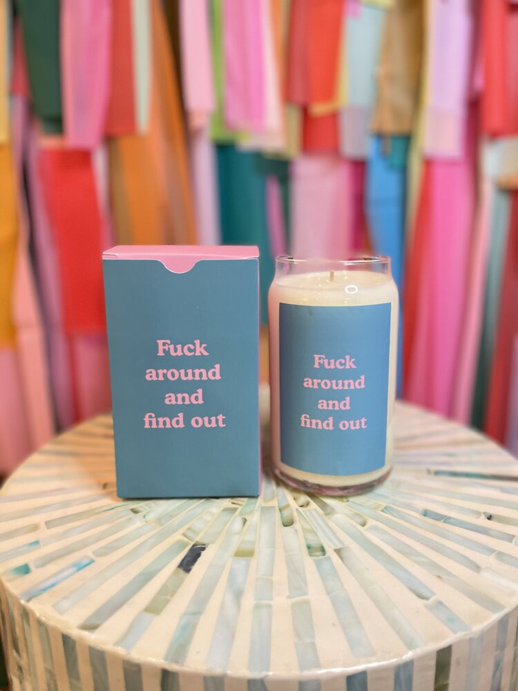 Talking out of Turn F*ck Around & Find Out Glass Candle