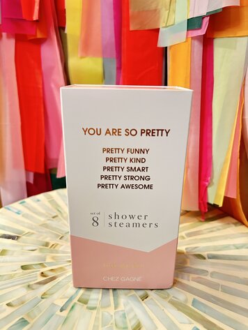 Chez Gagne Shower Steamer - You Are So Pretty