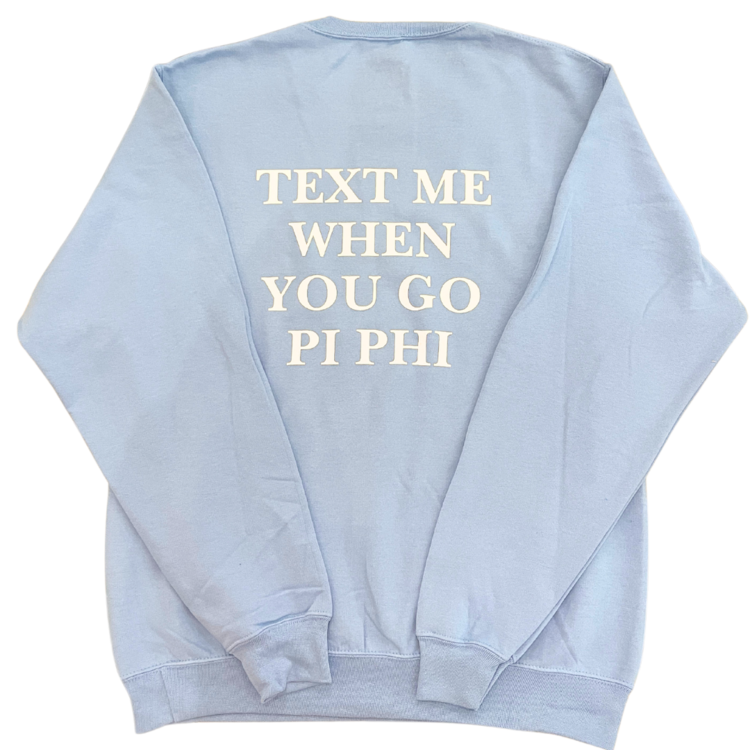 Duo Threads Text Me Crewneck - Pi Beta Phi