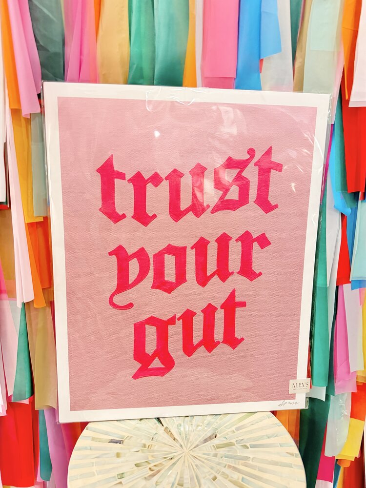 ALEX'S Trust Your Gut Print - Neon Pink - 16x20