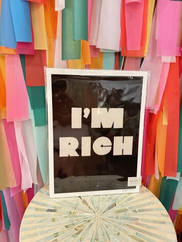ALEX'S I'm Rich Print - 9x12