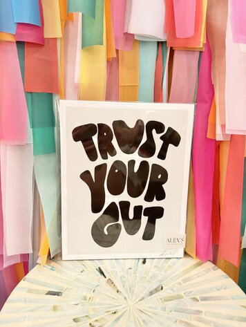 ALEX'S Trust Your Gut Handwritten Print - 8x10