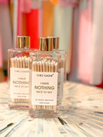 Chez Gagne Glass Bottle Matches - Nothing Nice To Say